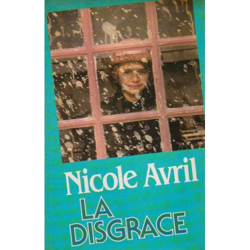La disgrâce Nicole Avril